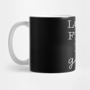 Look Feel Do Good Mug